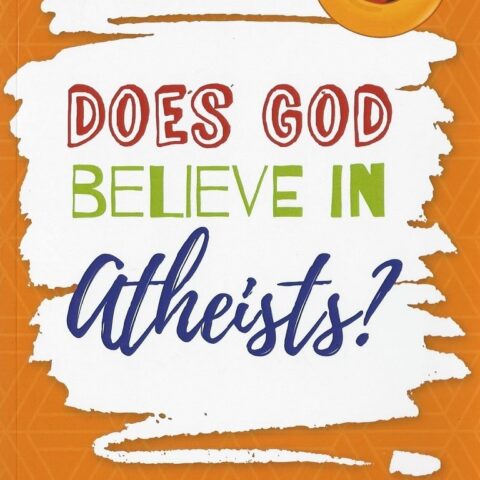Does God Believe in Atheists - Vol 2 in the Laugh & Laugh Again Series