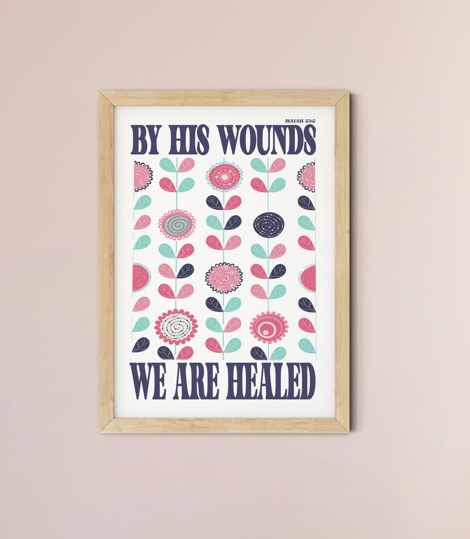 Christian Faith Bible Verse Easter Print - By His Wounds We Are Healed Retro Floral Christian Art Print - Isaiah 53:5 - Image 4