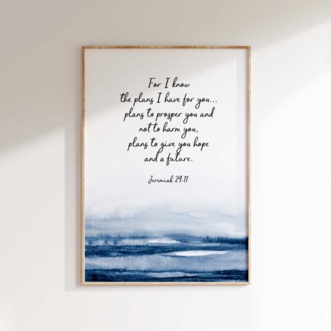 For I Know The Plans I Have For You Bible Verse Print, Jeremiah 29 11 Scripture Wall Art, Comforting Christian Picture, Unframed