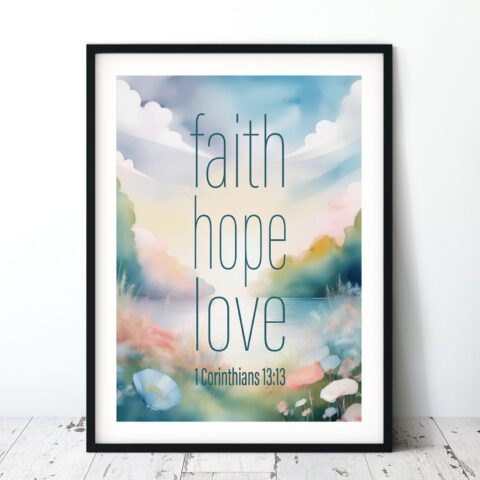 Faith Hope Love Dreamy Digital Art Faith Print - 1 Corinthians 13:13