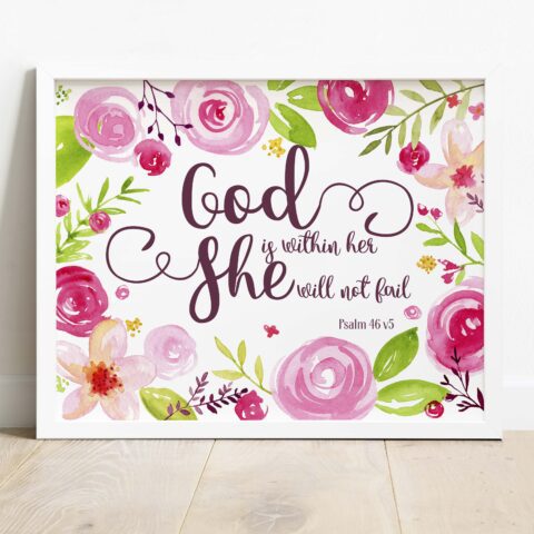 Floral Bible verse print with pink and green border and quote from Psalm 46:5 in the centre, unframed.