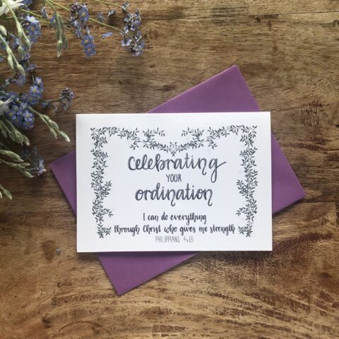 Ordination greetings card, with hand lettered bible verse, 'I can do everything through Christ who gives me strength' from Philippians 4:13.