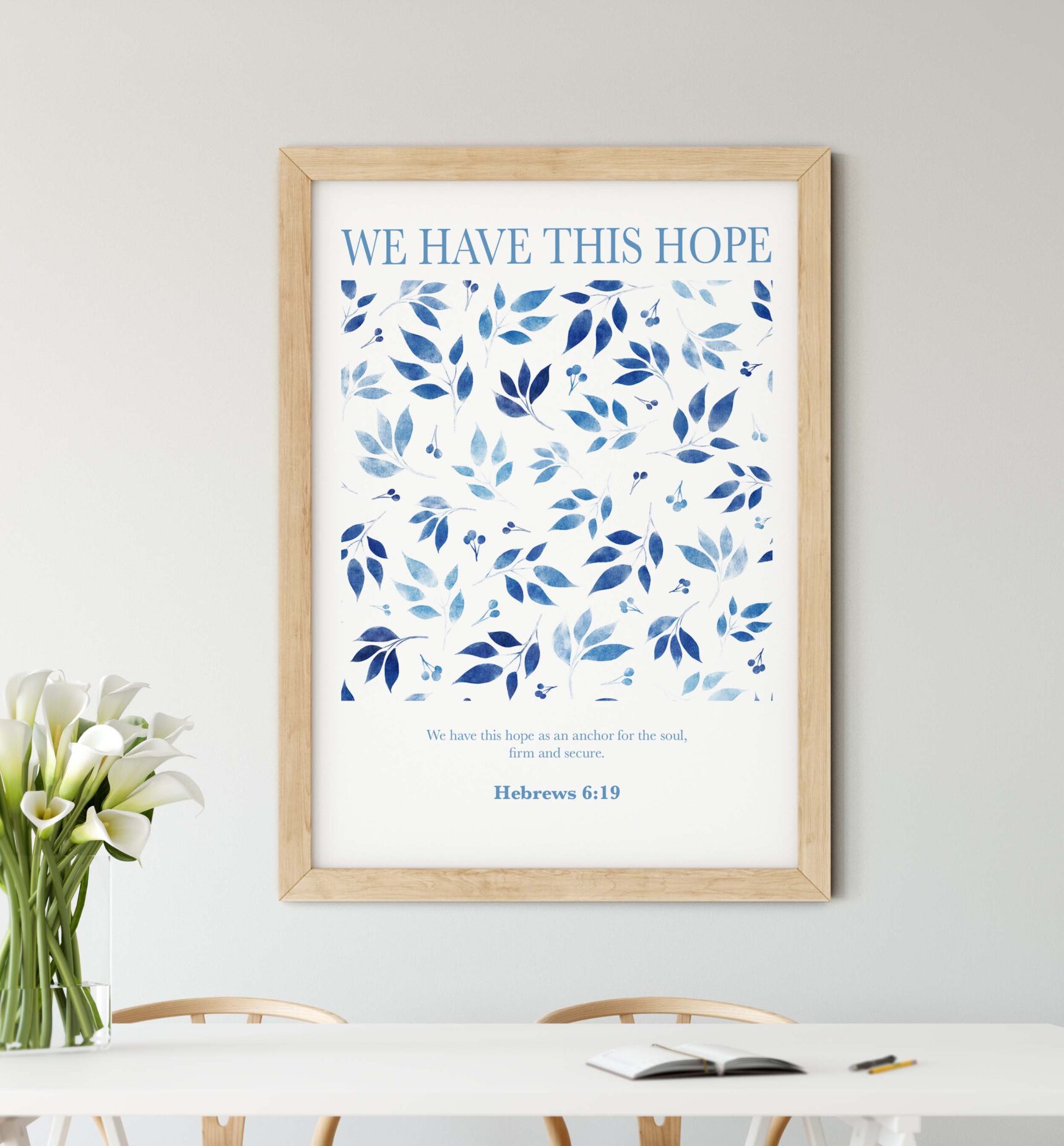Christian Faith Bible Verse Print - We Have This Hope For An Anchor For The Soul Blue Botanical Christian Art - Hebrews 6:19 - Image 2