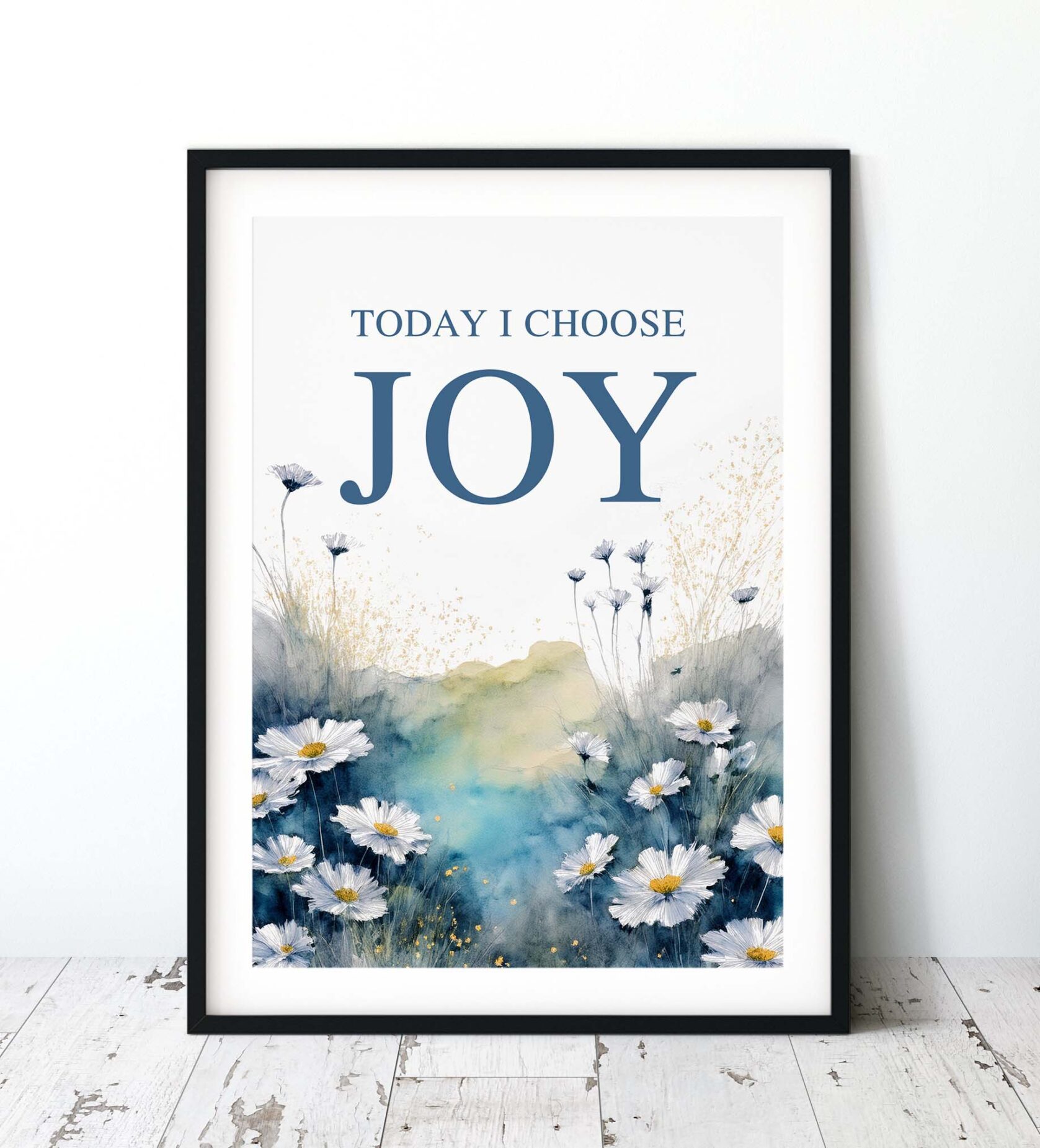 Today I Choose Joy Floral Digital Art Print