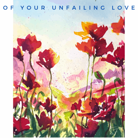 Unfailing Love | 4 Large Art Poster Sizes | Psalm 143:8