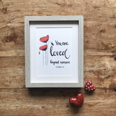 Beautiful hand-lettered print, ‘You are loved beyond measure,’ Ephesians 3:19.