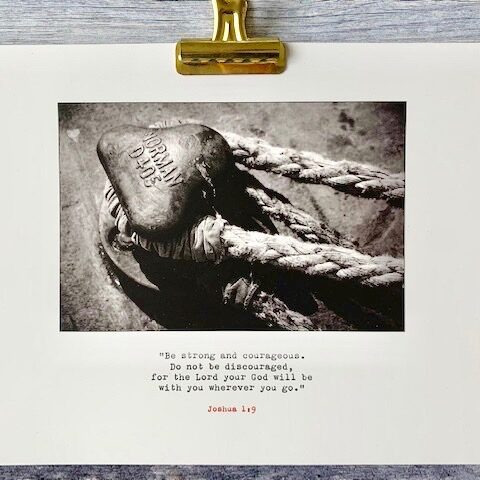 Be Strong and Courageous