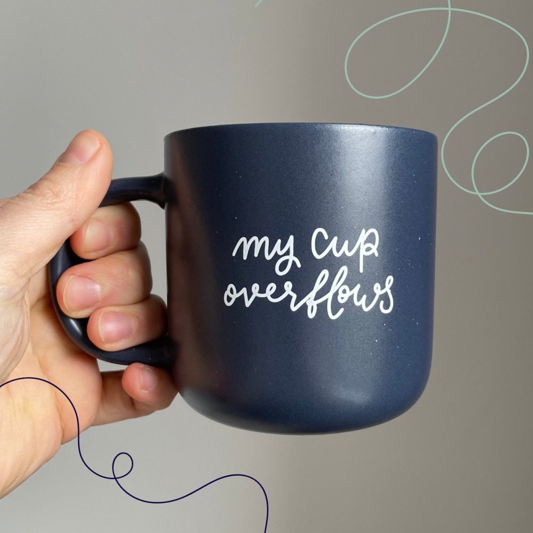 My Cup Overflows Christian Mug