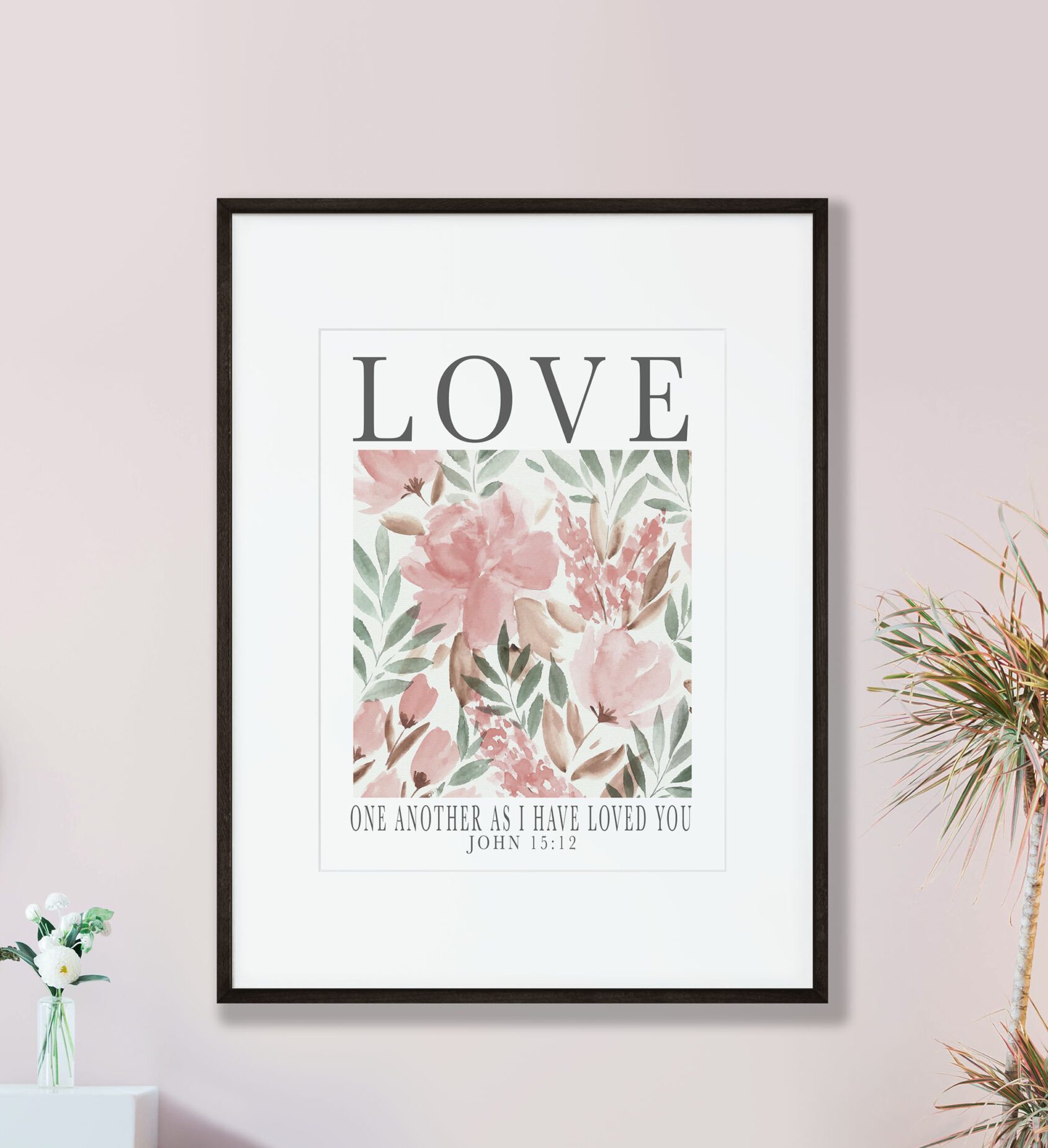 Christian Faith Bible Verse Love Wedding Print - Love One Another As I Have Loved You Floral Art - John 15:12 - Image 2